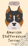 American Staffordshire Terrier. E-book. Formato EPUB ebook