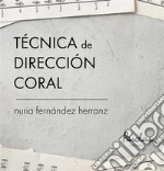 Técnica de dirección coral. E-book. Formato EPUB ebook