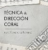 Técnica de dirección coral. E-book. Formato EPUB ebook di Parolas Languages