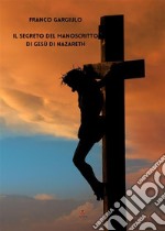 Il segreto del manoscritto di Gesù di Nazareth. E-book. Formato EPUB ebook