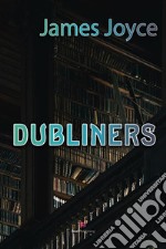 Dubliners. E-book. Formato PDF ebook