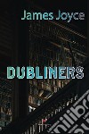 Dubliners. E-book. Formato PDF ebook