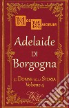 Adelaide di BorgognaRegina, imperatrice, santa. E-book. Formato EPUB ebook