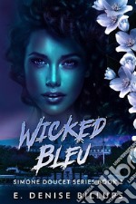 Wicked Bleu. E-book. Formato EPUB ebook