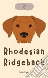 Rhodesian Ridgeback. E-book. Formato EPUB ebook