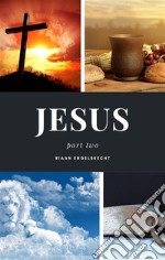 Jesus Part Two. E-book. Formato EPUB ebook