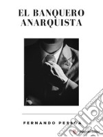 El banquero anarquista. E-book. Formato EPUB