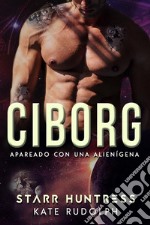 CiborgApareado con una Alienígena. E-book. Formato EPUB