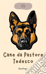 Cane da Pastore Tedesco. E-book. Formato EPUB ebook