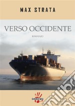 verso occidente. E-book. Formato EPUB