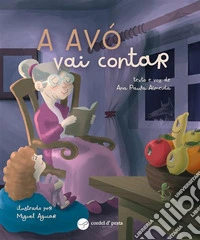 A Avó Vai Contar. E-book. Formato EPUB ebook