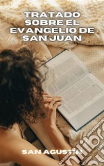 Tratado sobre el evangelio de San Juan. E-book. Formato EPUB ebook