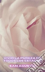 Vivir la pureza en todos los estados. E-book. Formato EPUB ebook