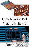 Urto termico del pilastro in rameRaffreddamento delle aree hotspot dei processori micro e grafici. E-book. Formato EPUB ebook