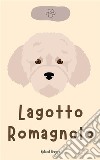 Lagotto Romagnolo. E-book. Formato EPUB ebook