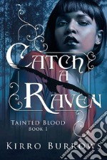 Catch A Raven. E-book. Formato EPUB ebook