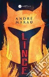 Lince. E-book. Formato EPUB ebook di André Marau