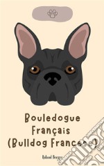 Bouledogue Français (Bulldog Francese). E-book. Formato EPUB ebook