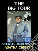 The Big FourA Hercule Poirot Mystery. E-book. Formato PDF ebook