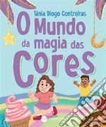 O mundo da magia das cores. E-book. Formato EPUB ebook