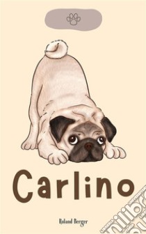 Carlino. E-book. Formato EPUB ebook di Roland Berger