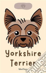 Yorkshire Terrier. E-book. Formato EPUB ebook