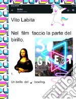 Nel film faccio la parte del birilloUn  birillo del bowling. E-book. Formato PDF ebook