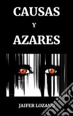 Causas y Azares. E-book. Formato EPUB ebook