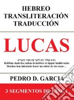 Lucas: Hebreo Transliteración Traducción. E-book. Formato EPUB