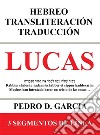 Lucas: Hebreo Transliteración Traducción. E-book. Formato EPUB ebook