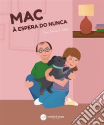 Mac à espera do nunca. E-book. Formato EPUB ebook di Dina Lopes