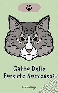 Gatto Delle Foreste Norvegesi. E-book. Formato EPUB ebook