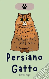 Persiano Gatto. E-book. Formato EPUB ebook