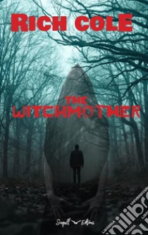 The WITCHMOTHER. E-book. Formato EPUB ebook di Rich Cole