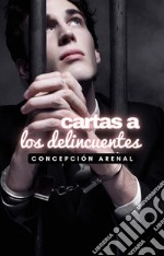 Cartas a los delincuentes. E-book. Formato EPUB ebook