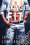 Making It FitA Gay Romance. E-book. Formato EPUB ebook di Ian O. Lewis