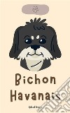 Bichon Havanais. E-book. Formato EPUB ebook