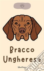 Bracco Ungherese. E-book. Formato EPUB ebook