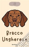 Bracco Ungherese. E-book. Formato EPUB ebook