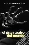 El gran teatro del mundo. E-book. Formato EPUB ebook