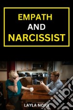 Empath And Narcissist BookDefending and healing from a narcissist abuse &amp; codependency, avoid and eliminate narcissistic relationships using empathy, helping others.. E-book. Formato EPUB ebook