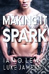 Making It SparkA Gay Romance. E-book. Formato EPUB ebook