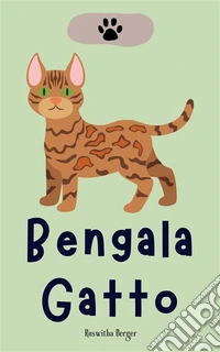 Bengala Gatto. E-book. Formato EPUB ebook