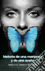 Historia de una mariposa y de una araña. E-book. Formato EPUB ebook