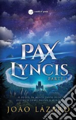 Pax Lyncis - Parte I. E-book. Formato EPUB ebook