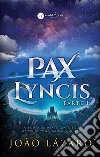 Pax Lyncis - Parte I. E-book. Formato EPUB ebook di João Lázaro