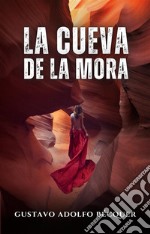 La cueva de la mora. E-book. Formato EPUB ebook