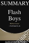 Summary of Flash Boysby Michael Lewis - A Wall Street Revolt - A Comprehensive Summary. E-book. Formato EPUB ebook