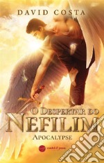 O Despertar do Nefilim - Apocalypse. E-book. Formato EPUB