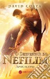 O Despertar do Nefilim - Apocalypse. E-book. Formato EPUB ebook